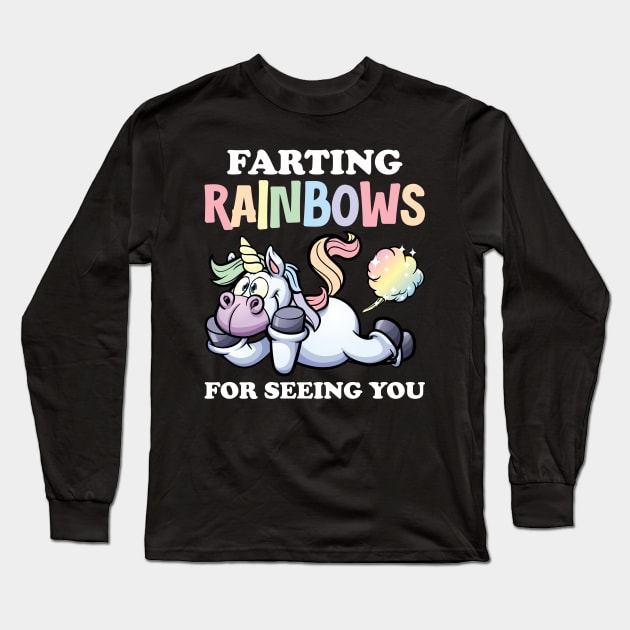 Farting Rainbows For Seeing You Long Sleeve T-Shirt by Dojaja
